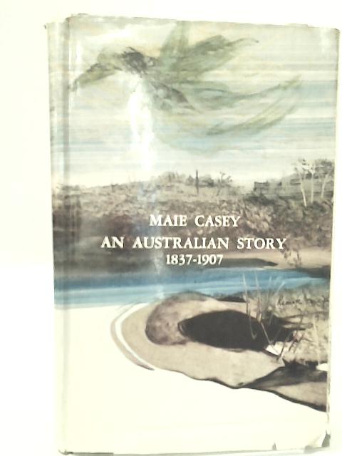 An Australian Story, 1837-1907