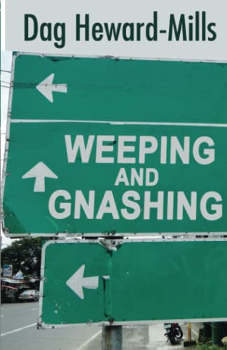 Weeping and Gnashing