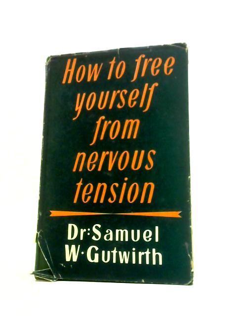 How to Free Yourself from Nervous Tension