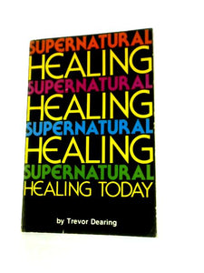 Supernatural Healing Today 