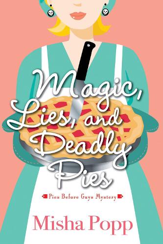 Magic, Lies, and Deadly Pies