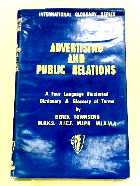 Advertising And Public Relations: A Four Language Dictionary And Glossary Of Terms