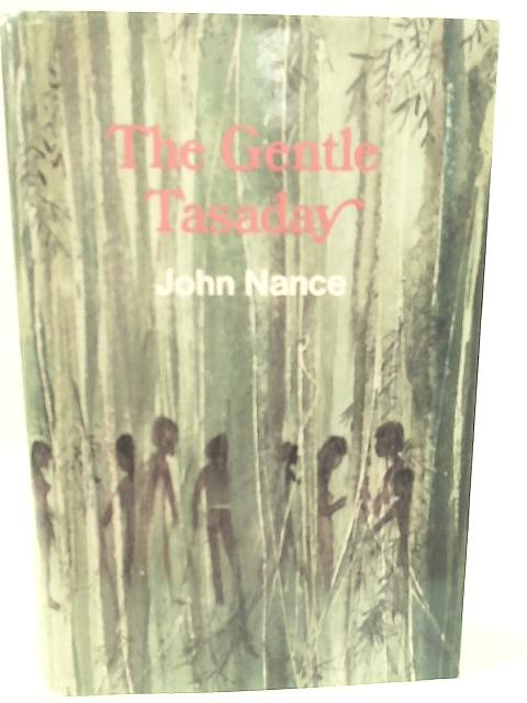 The Gentle Tasaday: A Stone Age People in the Philippine Rain Forest ...
