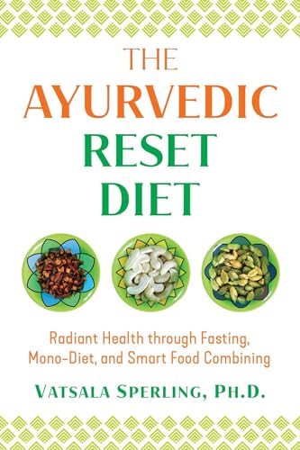The Ayurvedic Reset Diet