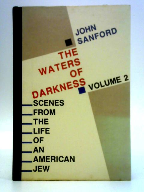 Waters of Darkness, Volume II: Scenes from the Life of an American Jew