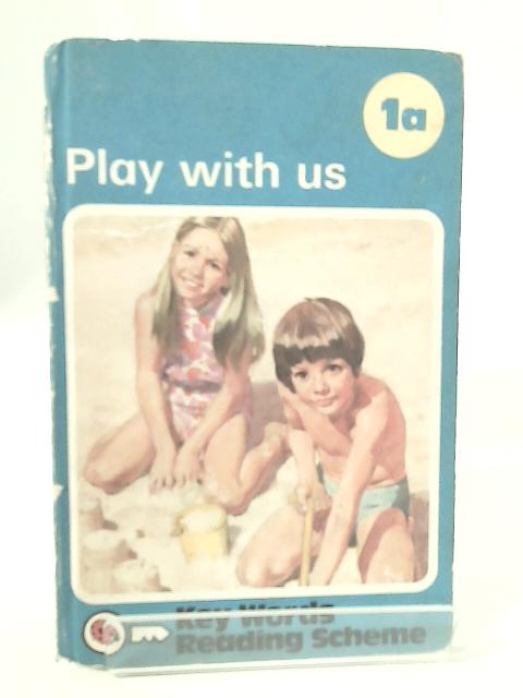 Play with Us: The Ladybird Key Words Reading Scheme 1a