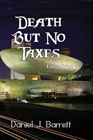Death But No Taxes Large Print