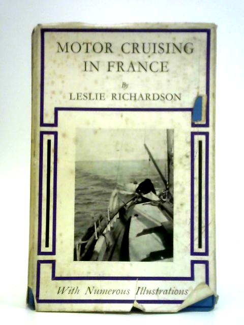 Motor Cruising In France: From Britanny to the Riviera