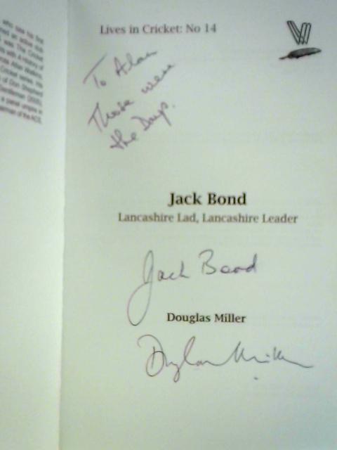Jack Bond: Lancashire Lad, Lancashire Leader