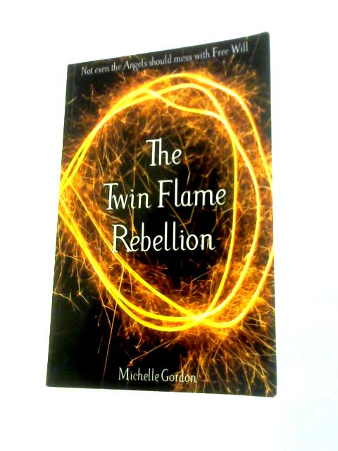 The Twin Flame Rebellion: Volume 8 (Earth Angel Series)