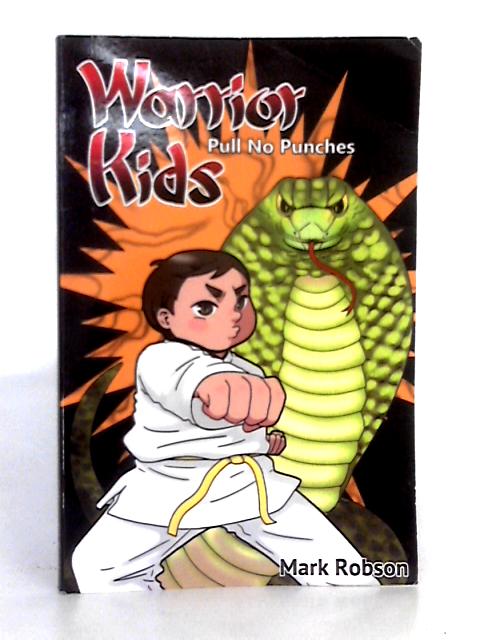 Warrior Kids; Pull No Punches: 2