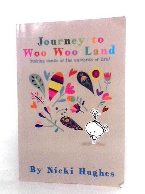 Journey To Woo Woo Land