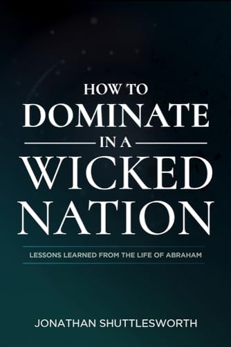 How to Dominate in a Wicked Nation