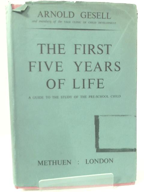 The First Five Years of Life
