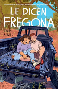 Le dicen Fregona: Poemas de un chavo de la frontera / They Call Her Fregona 