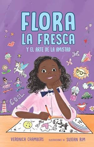 Flora la Fresca y el arte de la amistad / Flora la Fresca & the Art of Friendship