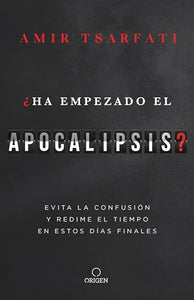 ¿Ha empezado el Apocalipsis? Evita la confusión y redime el tiempo en estos días  finales / Has the Tribulation Begun? 