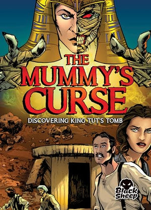 The Mummy's Curse: Discovering King Tut's Tomb
