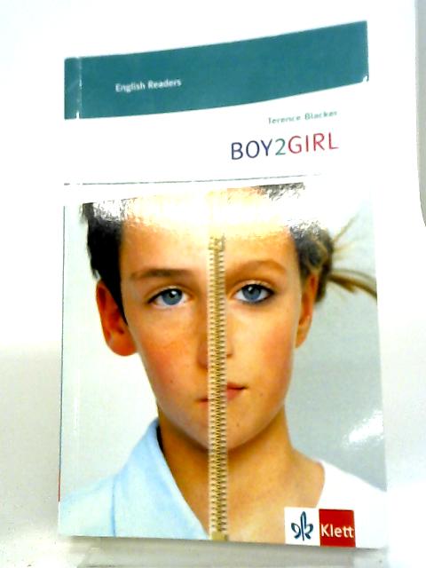 BOY2GIRL: Schulausgabe Für Das Niveau A2, Ab Dem 3. Lernjahr. Ungekürzer Englischer Originaltext Mit Annotationen