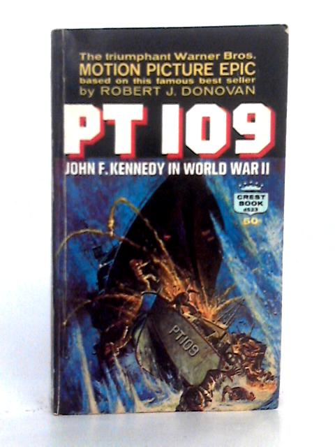 PT 109: John F. Kennedy in World War II
