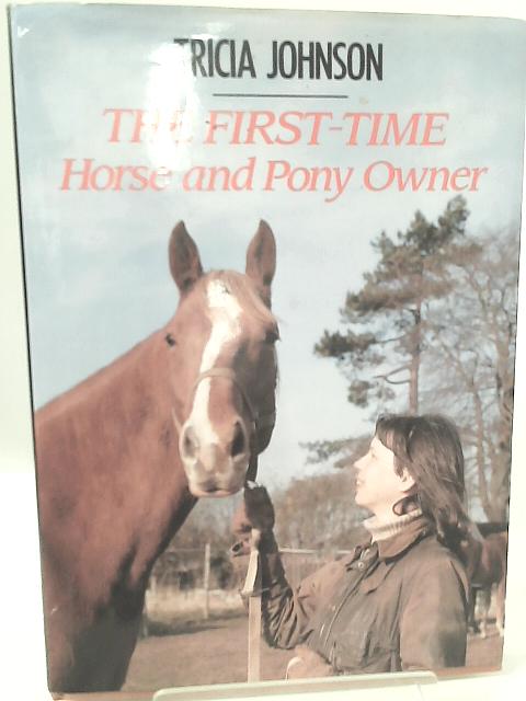 The First Time Horse And Pony Owner