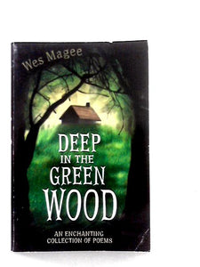 Deep in the Green Wood 