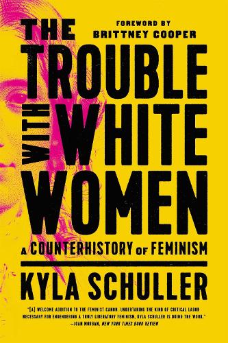 The The Trouble with White Women