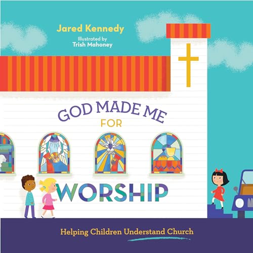 God Made Me for Worship