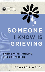Someone I Know Is Grieving 