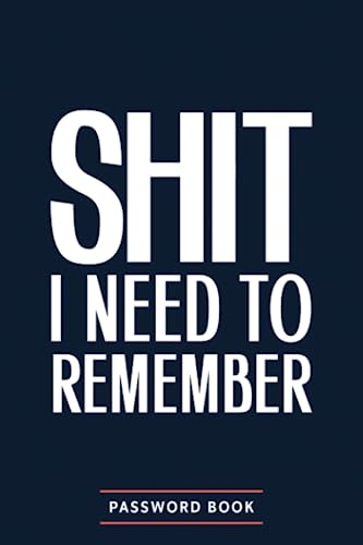 Password Book: Shit I Need to Remember