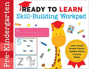 Ready to Learn: Pre-Kindergarten Skill-Building Workpad