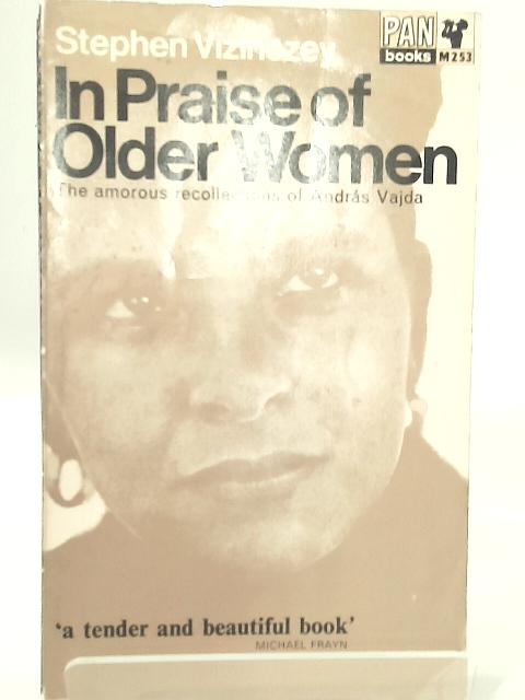 In Praise of Older Women: The Amorous Recollections of Andras Vajda