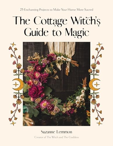 The Cottage Witch's Guide to Magic