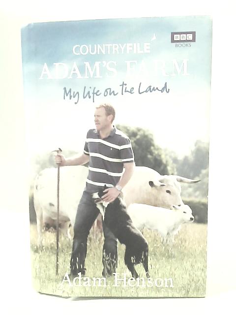 Countryfile Adam's Farm: My Life on the Land