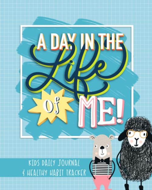 A Day in the Life of Me Kids Daily Journal  Healthy Habit Tracker