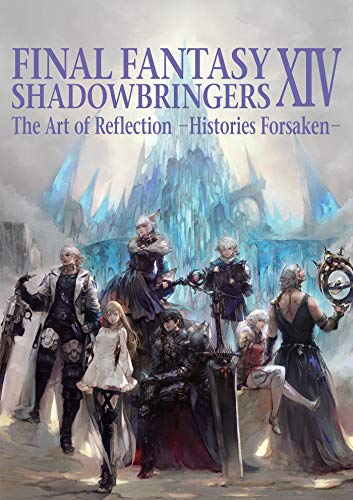 Final Fantasy XIV: Shadowbringers Art of Reflection - Histories Forsaken-