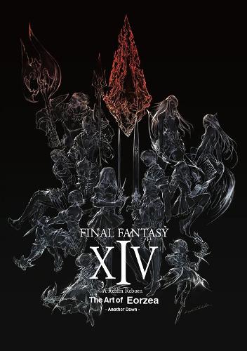 Final Fantasy XIV: A Realm Reborn -- The Art of Eorzea -Another Dawn-