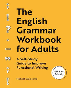 The English Grammar Workbook for Adults 