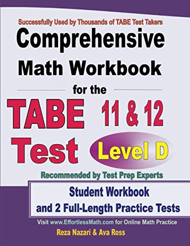 Comprehensive Math Workbook for the TABE    Test Level D Student Workbook and  FullLength Practice Tests