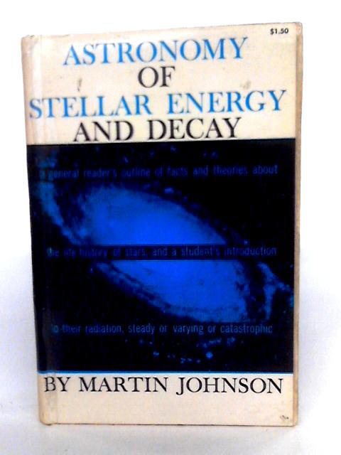 Astronomy Of Stellar Energy And Decay