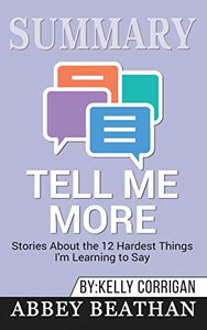 Summary of Tell Me More 