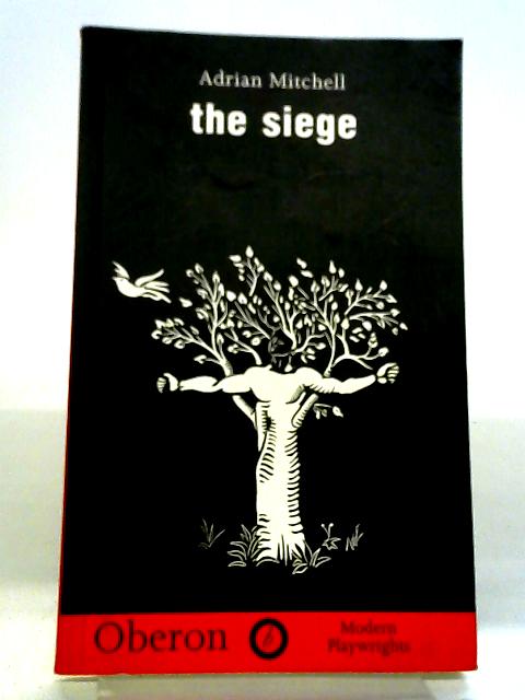 The Siege: A Play with Songs (Oberon Modern Plays)