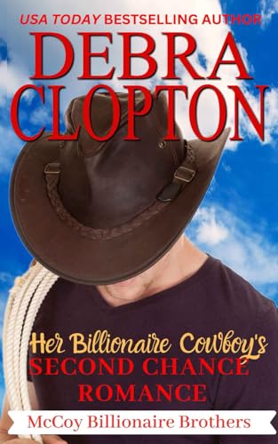 Her Billionaire Cowboy's Second Chance Romance