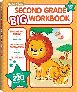 Second Grade Big Workbook Ages    All Subjects including  Activities Spelling and Reading English Addition and Subtraction Math Telling Time Gold Stars Series 