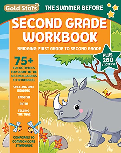 The Summer Before Second Grade School Workbook Bridging First Grade to Second Grade for Kids Ages    with  Activities Spelling Reading English Math and Time Gold Stars Series