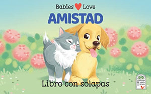 Babies Love Amistad / Babies Love Friendship (Spanish Edition)