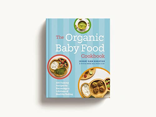 The Organic Baby Food Cookbook