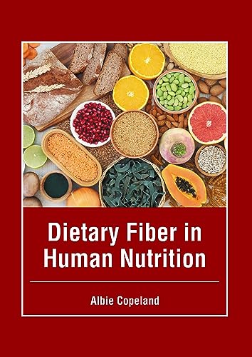Dietary Fiber in Human Nutrition