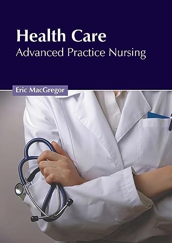 Health Care: Advanced Practice Nursing