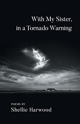 With My Sister, in a Tornado Warning
